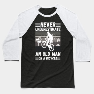 never underestimate an old man on a bicycle Baseball T-Shirt